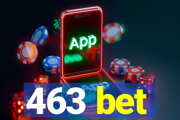 463 bet